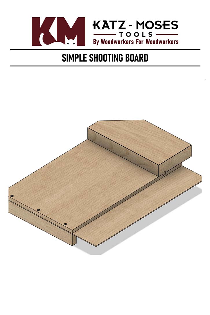 KM Tools - SIMPLE SHOOTING BOARD PLANS