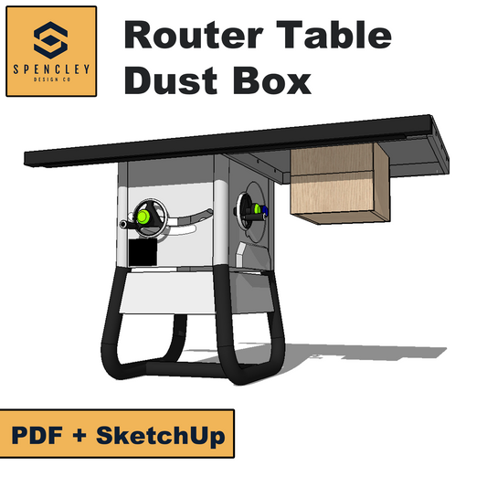 Spencley Design Co - ROUTER TABLE DUST COLLECTION BOX - PLANS