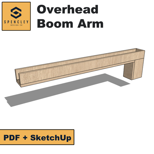 Spencley Design Co - OVERHEAD BOOM ARM - PLANS