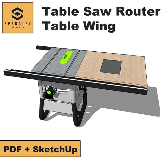 Spencley Design Co - TABLE SAW ROUTER TABLE WING - PLANS