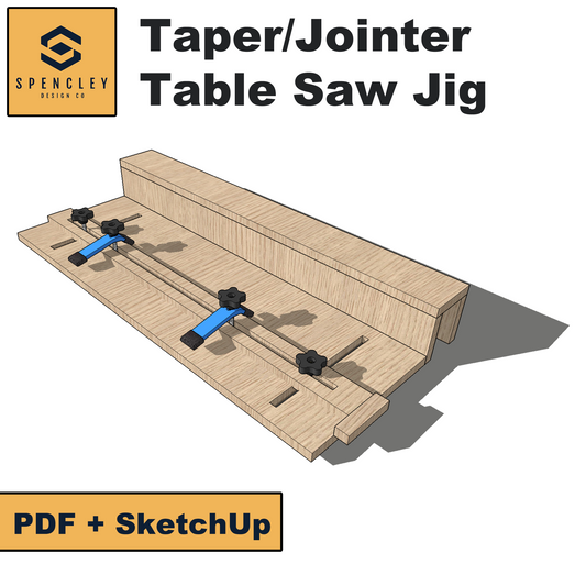 Spencley Design Co - JOINTER/TAPER JIG - PLANS